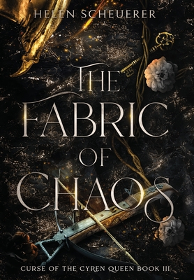 The Fabric of Chaos (Curse of the Cyren Queen, Band 3)