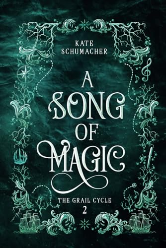 A Song of Magic (The Grail Cycle, Band 2)