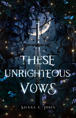 These Unrighteous Vows (These Stained Glass Hearts, Band 2)