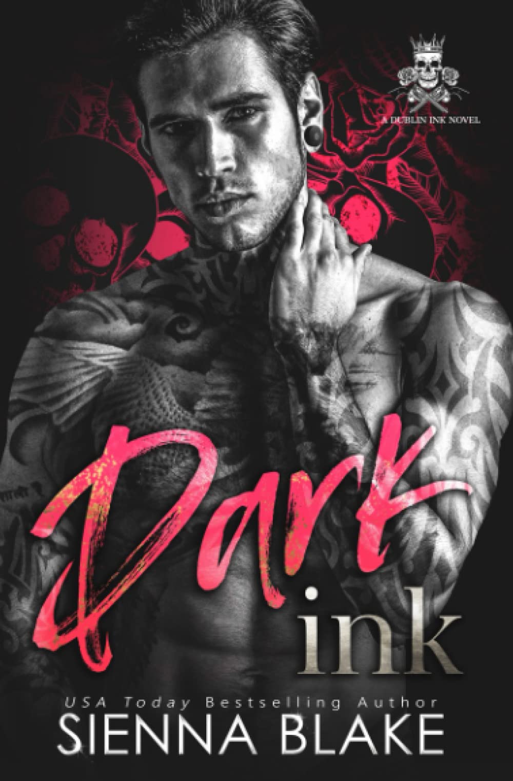 Dark Ink: A dark obsession romance (Dublin Ink, Band 3)