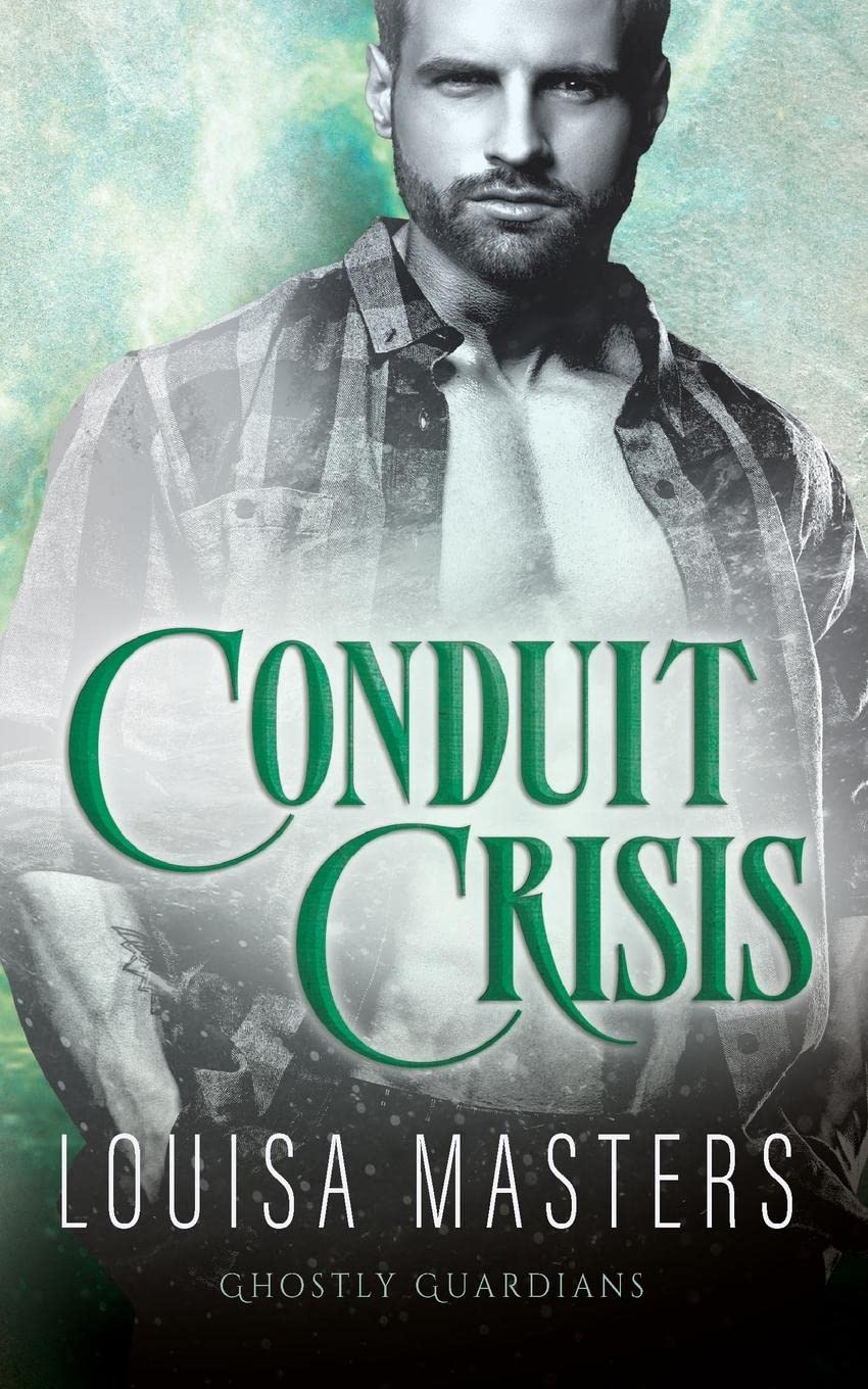 Conduit Crisis (Ghostly Guardians, Band 3)