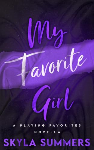 My Favorite Girl: A Forbidden Romance (Playing Favorites, Band 1)