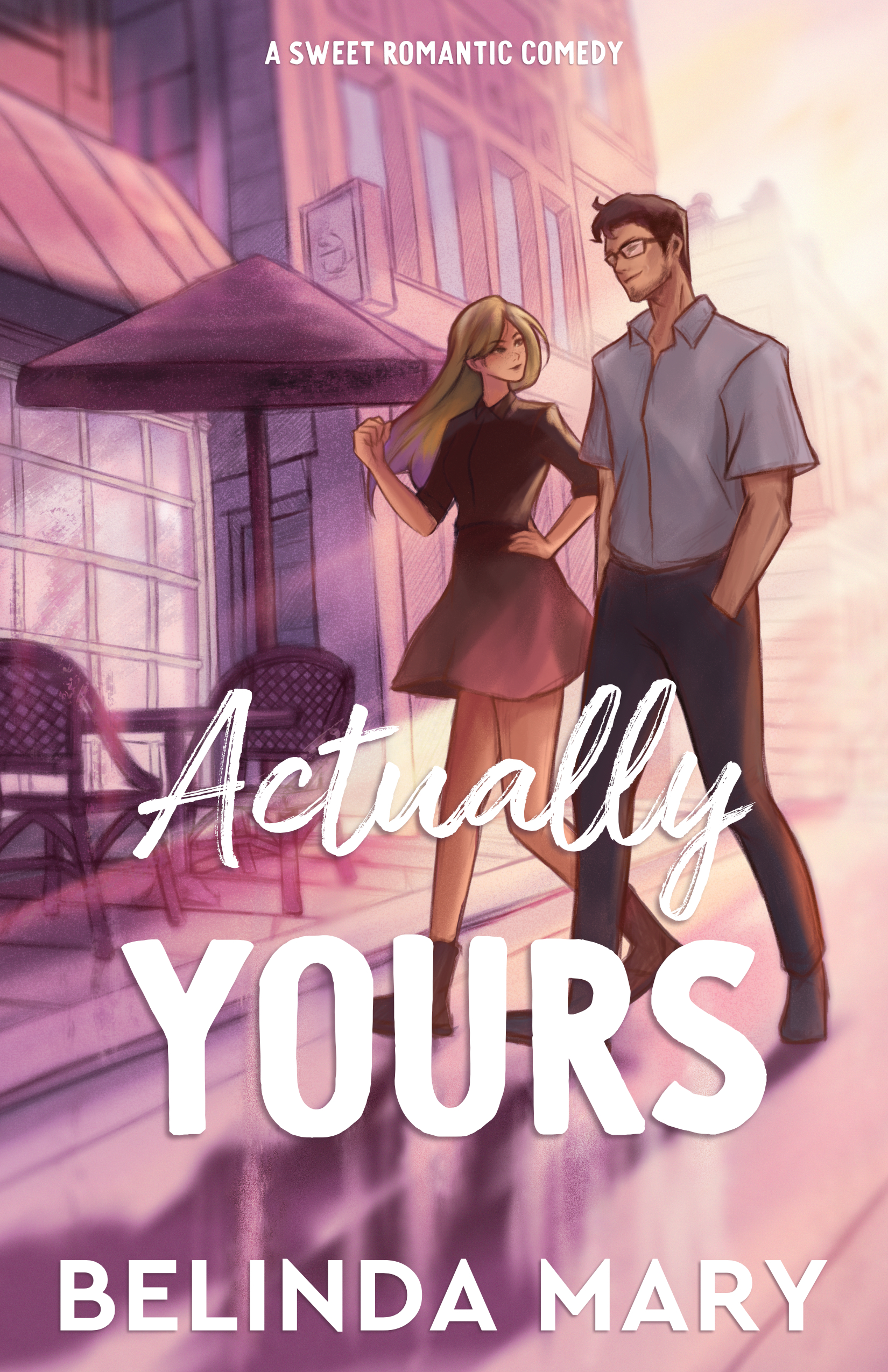 Actually Yours: A Sweet & Closed Door Romantic Comedy (All Yours, Band 1)