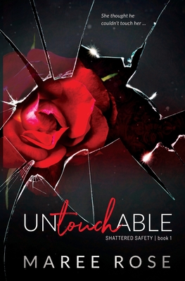 Untouchable: A Reverse Harem Romance (Shattered Safety Book 1)
