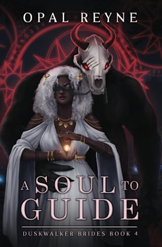 A Soul to Guide: Duskwalker Brides: Book Four: Duskwalker Brides 4