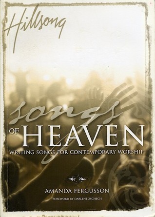 Songs of Heaven : Writing Songs for Contemporary W
