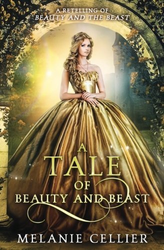 A Tale of Beauty and Beast: A Retelling of Beauty and the Beast (Beyond the Four Kingdoms, Band 2)