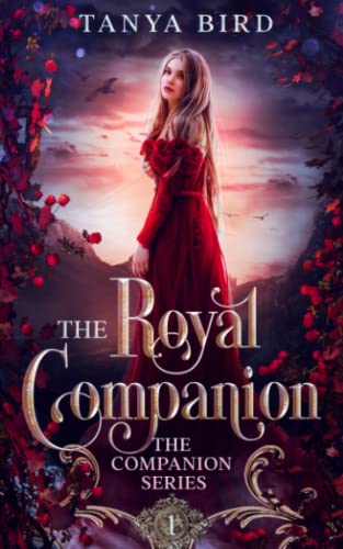 The Royal Companion: An epic love story (The Companion series, Band 1)