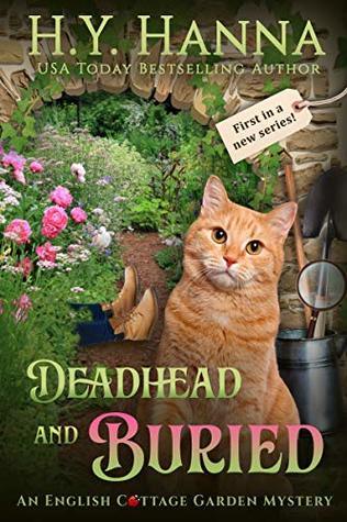 Deadhead and Buried: The English Cottage Garden Mysteries - Book 1 (1)