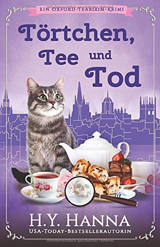 Törtchen, Tee und Tod: Ein Oxford-Tearoom-Krimi 1