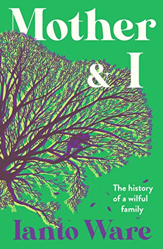 Mother and I: the history of a wilful family