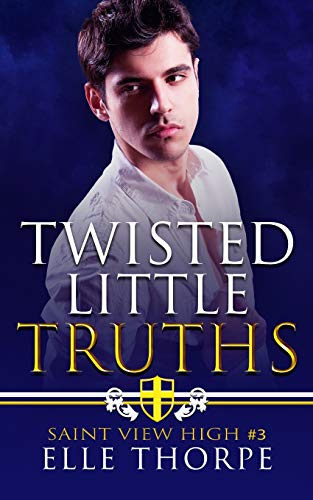 Twisted Little Truths: A Reverse Harem Bully Romance: A Reverse Harem Bully Romance (Saint View High, Band 3)