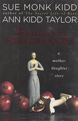 Traveling with Pomegranates: A Mother-daughter Story