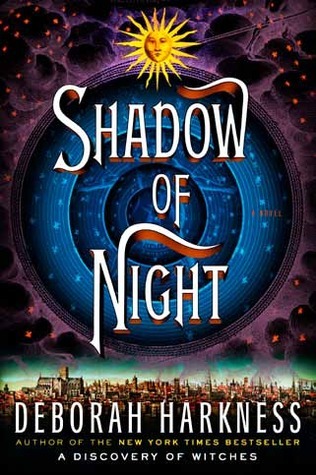 Shadow of Night: A Novel (All Souls Series, Band 2)