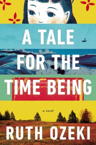 A Tale for the Time Being (ALA Notable Books for Adults)