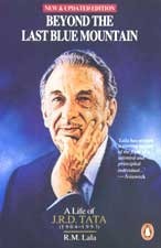 Beyond the Last Blue Mountain: the Authorised Biography of J.R.D. Tata