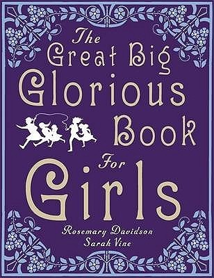 The Great Big Glorious Book for Girls