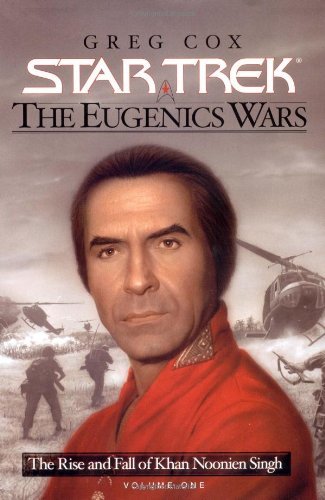 The Eugenics Wars, Vol. 1: The Rise and Fall of Khan Noonien Singh (Star Trek: the Original Series - the Eugenics Wars, Band 1)