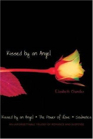 Kissed By an Angel Collector's Edition: The Power of Love Soulmates (Kissed by an Angel Trilogy)