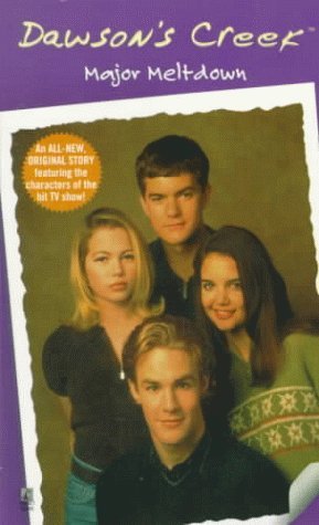 Major Meltdown (Dawson's Creek, Band 4)