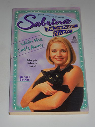 While the Cat's Away (Sabrina, the Teenage Witch S., Band 25)
