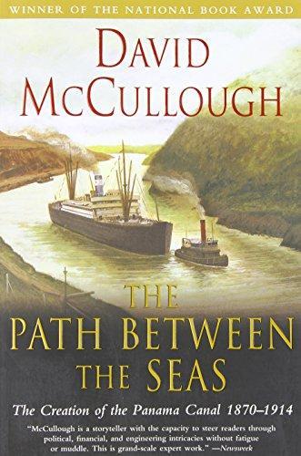 Path Between The Seas: The Creation of the Panama Canal, 1870-1914