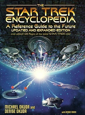 The Star Trek Encyclopedia: A Reference Guide to the Future