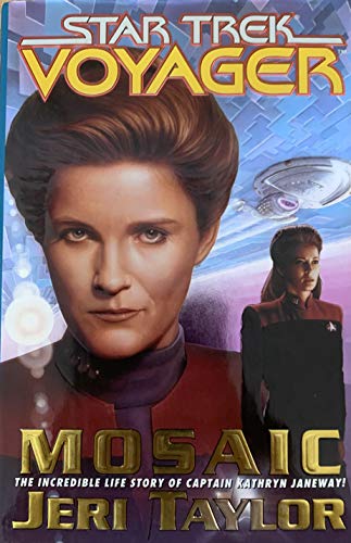 Mosaic: A Novel (Star Trek - Voyager)