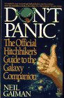 Don't Panic: The Official Hitchhikers Guide to the Galaxy Companion