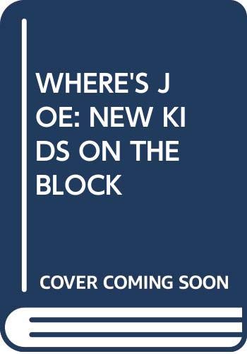 Where's Joe? (New Kids on the Block)