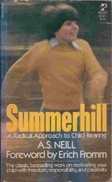 Summerhill: A Radical Approach to Childrearing