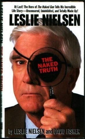 Leslie Nielsen: The Naked Truth