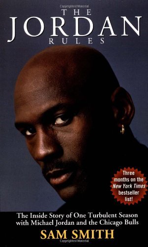 The Jordan Rules: The Inside Story of One Turbulent Season with Michael Jordan and the Chicago Bulls