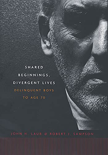 Shared Beginnings, Divergent Lives: Delinquent Boys to Age 70