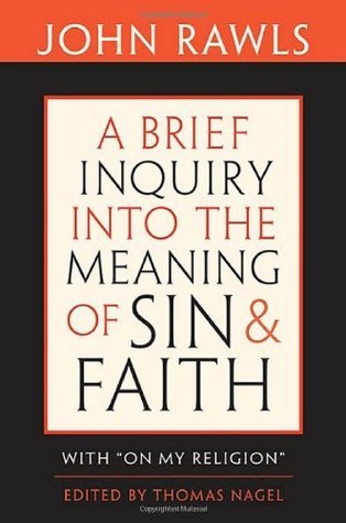 A Brief Inquiry Into the Meaning of Sin and Faith: With "On My Religion"