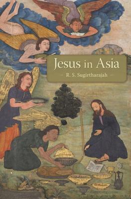 Sugirtharajah, R: Jesus in Asia