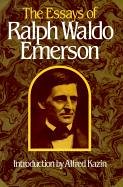 The Essays of Ralph Waldo Emerson (Collected Works of Ralph Waldo Emerson)