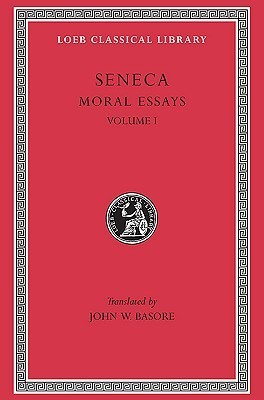 Moral Essays: de Providentia. de Constantia. de Ira. de Clementia (Loeb Classical Library, Band 214)
