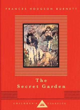 The Secret Garden: Illustrated by Charles Robinson (Everyman's Library Children's Classics Series)