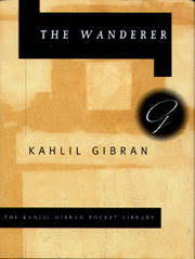 The Wanderer (The Kahlil Gibran Pocket Library)