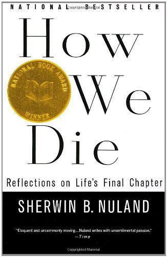 How We Die: Reflections on Life's Final Chapter, New Edition