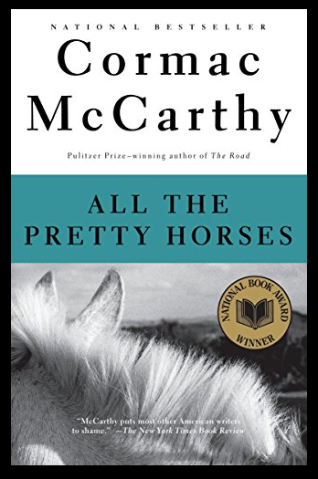 All the Pretty Horses: Border Trilogy 1 (National Book Award Winner) (Vintage International)