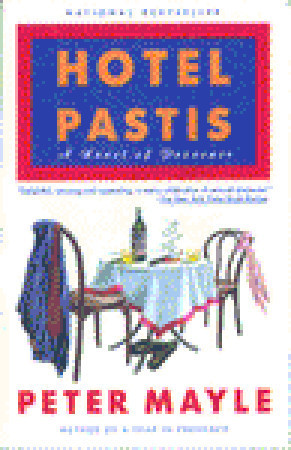 Hotel Pastis: A Novel of Provence (Roman)