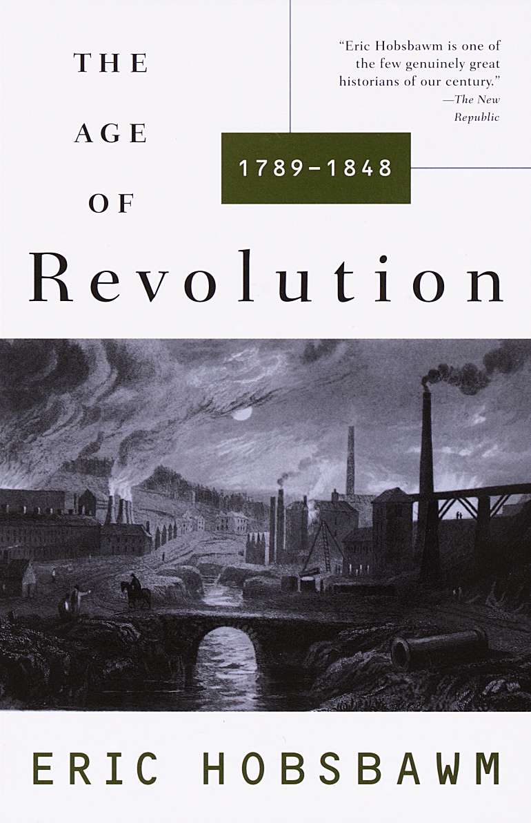 The Age of Revolution: 1789-1848 (History of the Modern World)