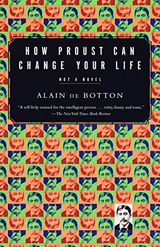 How Proust Can Change Your Life (Vintage International)