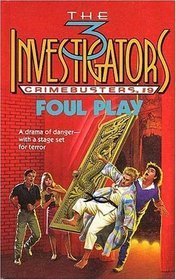 Foul Play (Three Investigators Crimebusters, Band 9)