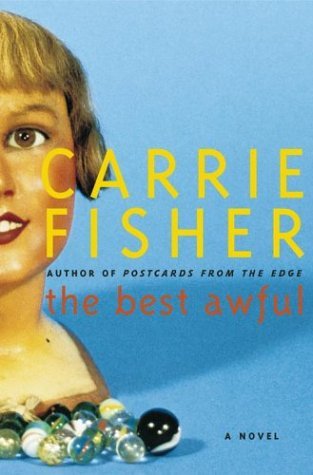 The Best Awful: A Novel (Fisher, Carrie)