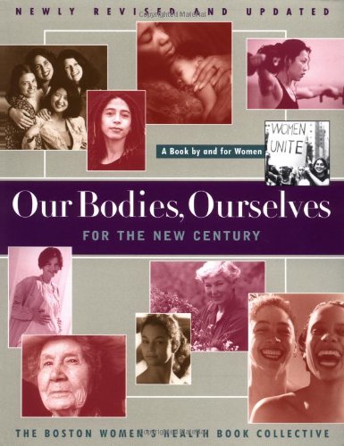 Our Bodies Ourselves For The New Century: For the New Century: a Book by and for Women