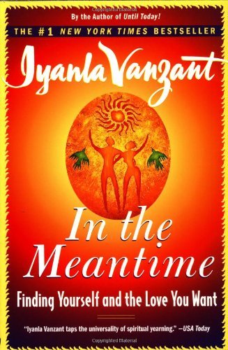 In the Meantime: Finding Yourself and the Love You Want