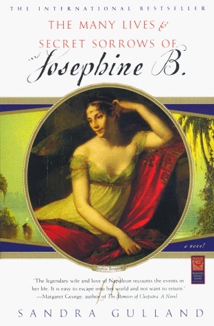 The Many Lives & Secret Sorrows of Josephine B: A Novel